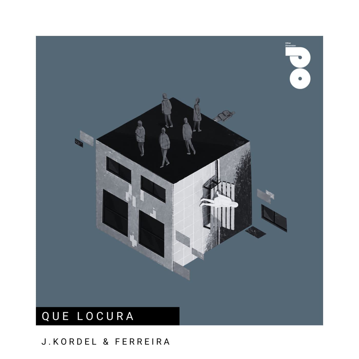 J. Kordel & Ferreira — Que Locura